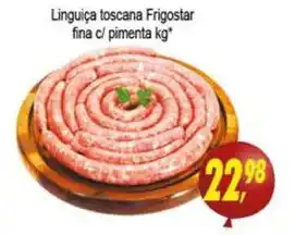 Linguica Toscana Frigostar fina c/ pimenta 1kg