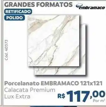 Tumkus Porcelanato embramaco 121x121 oferta