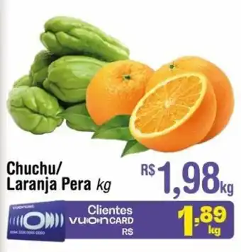 Fort Atacadista Chuchu/ laranja pera 1kg oferta