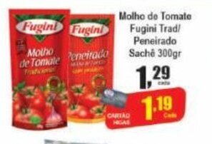 Higa's Supermercado Molho de Tomate Fugini Trad/ Peneirado Sachet 300g oferta