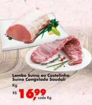 Big Box Lombo suino ou costelinha suina congelado saudali oferta
