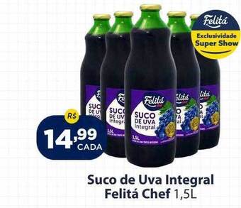 Super Show Suco de uva integral felitá chef oferta
