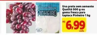 Extra Supermercado Uva Preta sem semente Qualita 500g ou goma fresca para tapioca Pinheiro 1kg oferta
