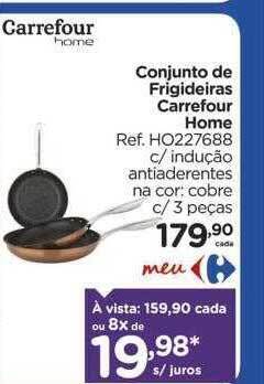 Carrefour Conjunto de frigideiras carrefour home oferta