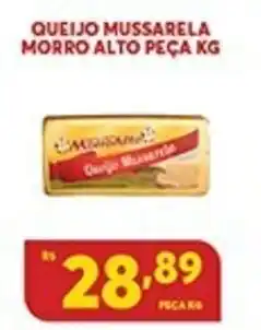 Atacadão Centro Sul Queijo Mussarela Morro Alto peca 1kg oferta