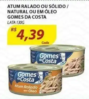 Assaí Atacadista Atum Ralado ou Solido/ Natural ou em Oleo Gomes da costa 130g oferta