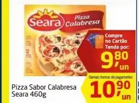Tenda Atacado Pizza sabor calabresa seara 460g oferta