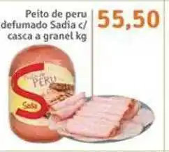 Sonda Peito de peru defumado sadia c- casca a granel kg oferta