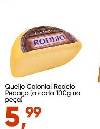 Imec Supermercados Queijo colonial rodeio pedaço a cada na peça oferta