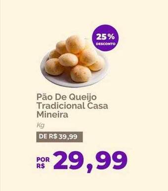 Oba Hortifruti Pão de queijo tradicional casa mineira 25% desconto oferta