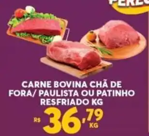 Atacadão Centro Sul Carne Bovina Cha de Fora/ Paulista ou Patinho resf. 1kg oferta