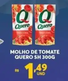 Atacadão Centro Sul Molho de Tomate Quero SH 300g oferta