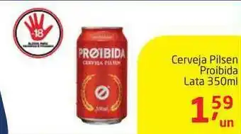 Tenda Atacado Cerveja Pilsen Proibida 350ml oferta