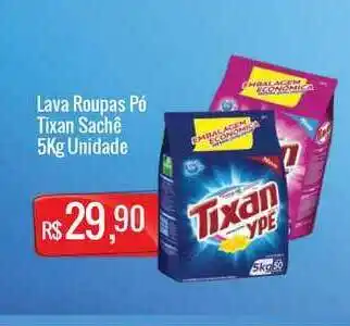 Mart Minas Lava Roupas Pó Tixan Sachê 5kg Unidade oferta