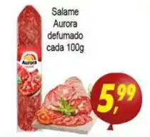 Kaçula Supermercados Salame Aurora Defumado cada 100g oferta