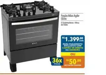 Supermercados Condor Fogão Atlas Agile Glass 36X oferta