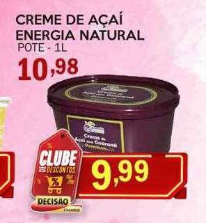 Decisão Atacarejo Creme de açai energia natural oferta
