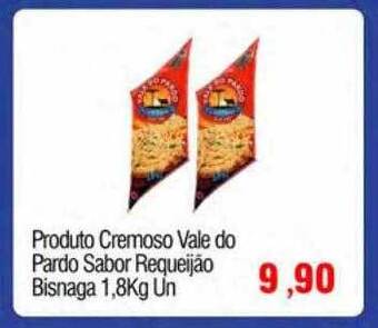 Spani Atacadista Produto cremoso vale do pardo sabor requeijão bisnaga oferta