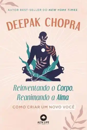 Reinventando o corpo, reanimando a alma: como criar um novo você