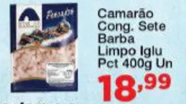 Chama Supermercados Camarao Cong. Sete Barba Limpo Iglu pct 400g un oferta