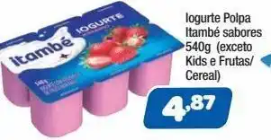 Costazul Supermercados Iogurte polpa itambé sabores 540g (exceto kids e frutas/ cereal) oferta