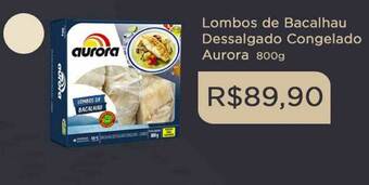 Big Box Lombos De Bacalhau Dessalgado Congelado Aurora 800g oferta