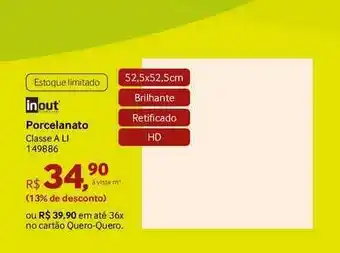 Quero Quero Porcelanato Classe A Li 149886 Inout' oferta
