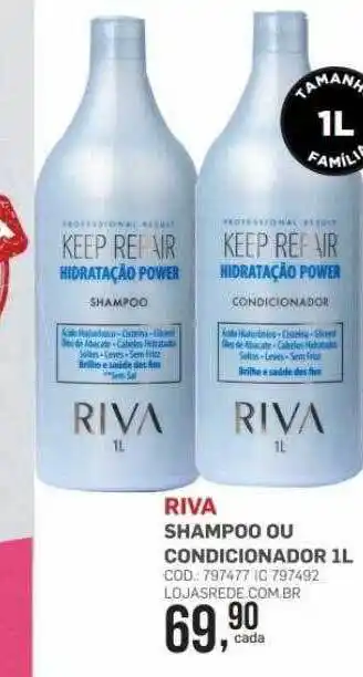 Lojas Rede Riva shampoo ou condicionador oferta