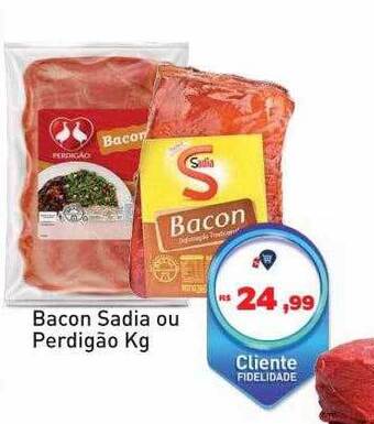 Tonin Superatacado Bacon sadia ou perdigão oferta