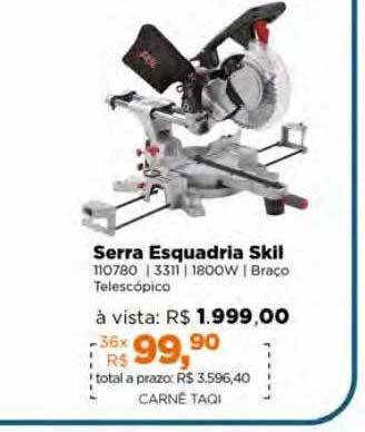 Lojas TaQi Serra esquadria skil oferta