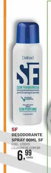 Lojas Rede Sf desodorante spray sf oferta
