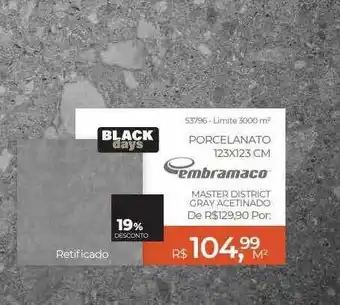 ABC da Construção Porcelanato 123x123 cm embramaco 19% desconto oferta