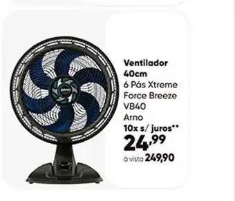 Ventilador 40cm 6 pás xtreme force breeze vb40 arno