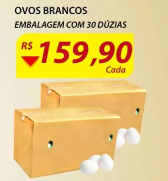 Assaí Atacadista Ovos Brancos Embalagem com 30 duzias oferta