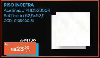 Santa Cruz Acabamentos Piso incefra acetinado phd52350r retificado 52.5x52.5 oferta
