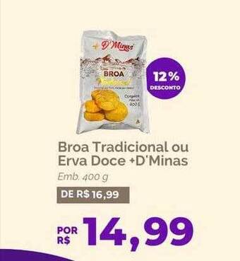 Oba Hortifruti Broa tradicional ou erva doce +d'minas 12% desconto oferta