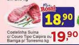 Rossi Supermercado Costelinha Suina c/ Couro tipo Caipira ou Barriga p/ Torresmo 1kg oferta