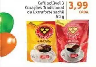 Sonda Café solúvel 3 corações tradicional ou extraforte oferta