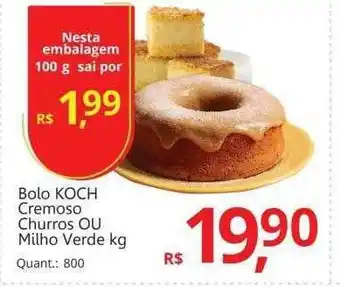 Supermercados Koch Bolo koch cremoso churros ou milho verde kg oferta