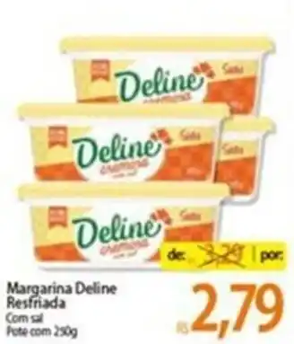 Atacadão Margarina Deline Resfriada 250g oferta