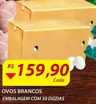 Assaí Atacadista Ovos Brancos Embalagem com 30 duzias oferta