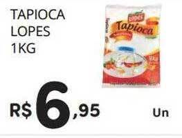 Supermercado Vitorino Tapioca lopes oferta