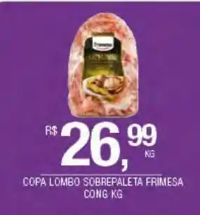 DB Supermercados Copa lombo sobrepaleta frimesa cong kg oferta