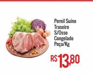 Mart Minas Pernil suíno traseiro s/osso congelado peça/kg oferta