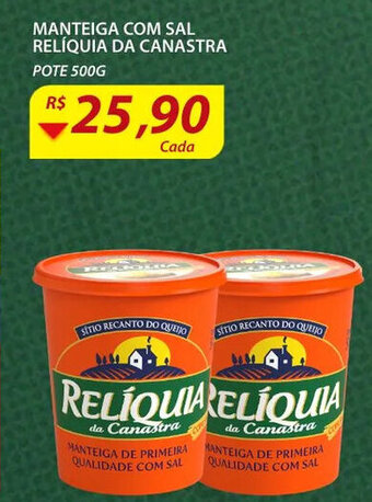 Assaí Atacadista Manteiga com sal Reliquia da Canastra 500g oferta