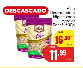 Barbosa Supermercados Alho Descascado e Higienizado Agrolaf sache 500g oferta