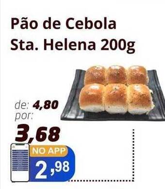 Supermercados Santa Helena Pão de cebola sta. helena oferta