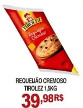 Mercadão Atacadista Requeijao Cremoso Tirolez 1.5kg oferta
