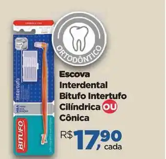 Farmácias Nissei Escova Interdental Bitufo Intertufo Cilíndrica Cônica oferta