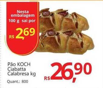 Supermercados Koch Pão koch ciabatta calabresa kg oferta